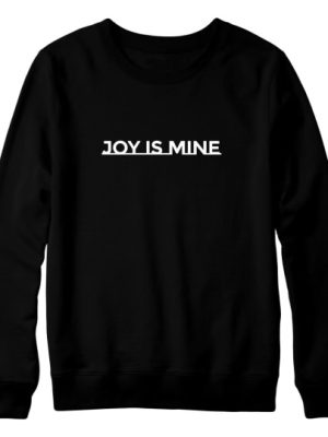 Joy Is Mine Unisex Black Sweatshirt